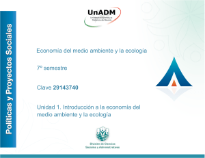 Econom&iacute;a del medio ambiente y la ecolog&iacute;a - Unidad 1