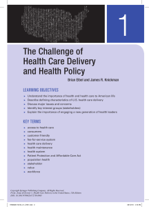 The Challenge of US Health Care Delivery and Health Policy