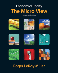 Economics Today: The Micro View - Sixteenth Edition by Roger LeRoy Miller