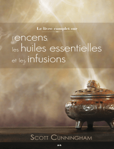 Le livre complet sur l'encens, huiles essentielles et infusions