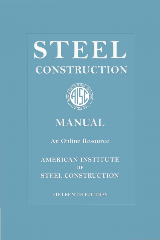 Ssa  Steel Construction Manual: AISC 15th Ed. Design & Specifications