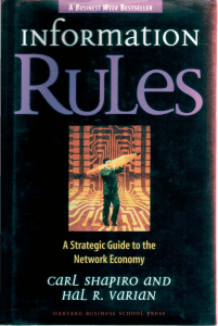 Information Rules: Economics & Strategy for the Network Economy
