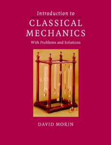 Introductory Classical Mechanics by David Morin