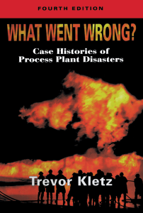 Process Plant Disasters: Case Histories & Safety Lessons by Trevor Kletz