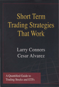 Short Term Trading Strategies That Work Larry Connors, Cesar Alvarez