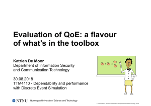Evaluation of QoE: Toolbox & Methods for Quality of Experience