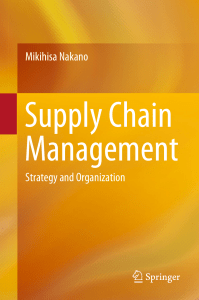 Supply Chain Management: Strategy & Organization by Mikihisa Nakano