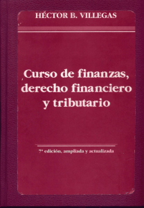 Curso de finanzas, derecho financiero y tributario - Villegas