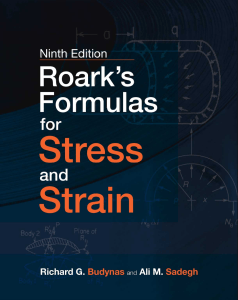 Roark's Formulas for Stress and Strain, Ninth Edition - Engineering Handbook