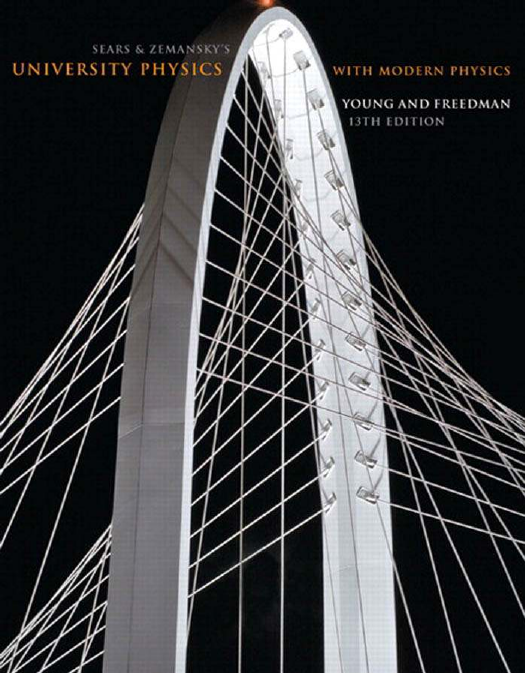 Sears & Zemansky's University Physics with Modern Physics - 13th Ed.