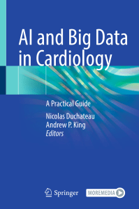 AI and Big Data in Cardiology: A Practical Guide