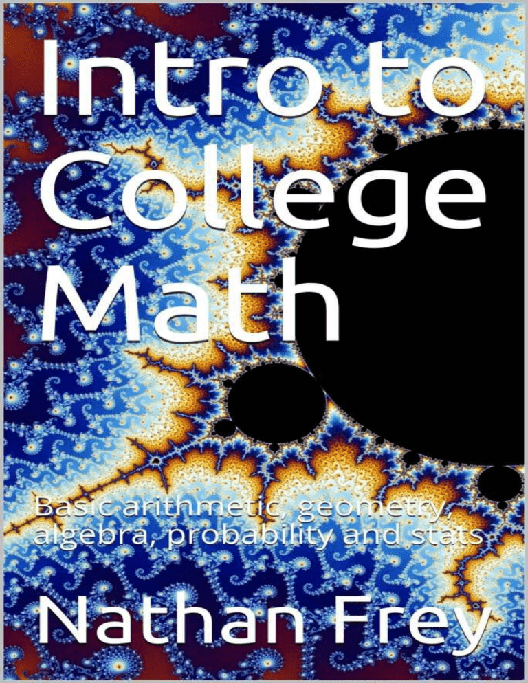 Intro to College Math: Arithmetic, Geometry, Algebra, Statistics Guide