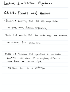 Lecture 1: Vector Algebra - Scalars, Vectors & Fields for EM