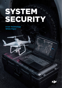DJI System Security White Paper: Drone Data Protection & Cybersecurity