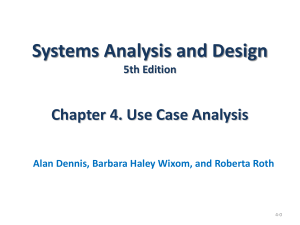 Systems Analysis and Design: Chapter 4 - Use Case Analysis (5th Edition)