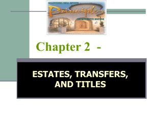 Real Estate Estates, Transfers, and Titles: California Principles Chapter 2