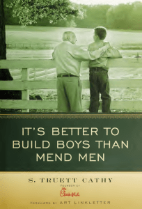 It's Better to Build Boys Than Mend Men: S. Truett Cathy's Guidance
