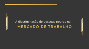 A discrimina&ccedil;&atilde;o de pessoas negras no