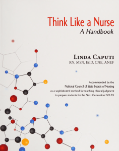 Think Like a Nurse: A Handbook for Clinical Judgment & NCLEX Prep