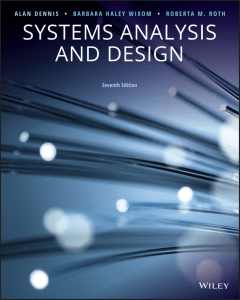 Systems Analysis and Design: Seventh Edition Textbook by Dennis, Wixom, Roth