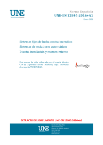 UNE-EN 12845:2016+A1 Sistemas de Rociadores Autom&aacute;ticos Dise&ntilde;o Instalaci&oacute;n Mantenimiento