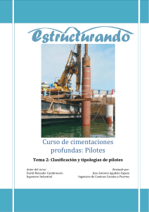 Curso de cimentaciones profundas: Pilotes y tipolog&iacute;as