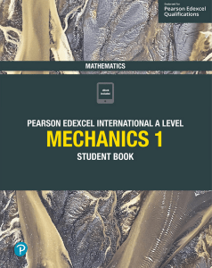 Pearson Edexcel International A Level Mechanics 1 Student Book