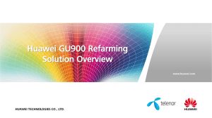 Huawei GU900 Refarming Solution Overview: GSM & UMTS Spectrum Sharing