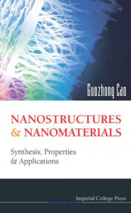 Nanostructures & Nanomaterials: Synthesis, Properties, and Applications