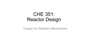 CHE 351: Reactor Design - Reaction Mechanisms & Kinetics (Chapter 9a)
