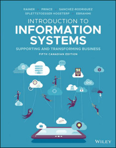 Introduction to Information Systems: Supporting & Transforming Business