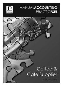 Manual Accounting Practice Set: Coffee & Caf&eacute; Supplier (US GAAP Edition 3)