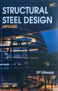Structural Steel Design LRFD/ASD - Engineering Textbook by DIT Gillesania