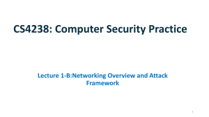 Computer Security Practice: Networking Overview & Attack Framework