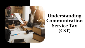 Understanding Communication Service Tax (CST)
