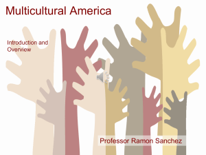 Multicultural America: Race, Ethnicity, & Social Justice