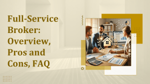 Full-Service Broker: Overview, Pros, Cons, & FAQ in Finance