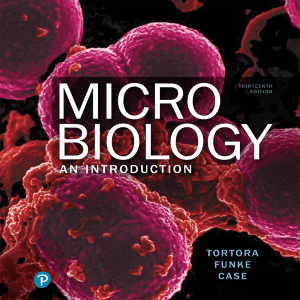 Microbiology: An Introduction 13th Ed. Textbook Contents & Features