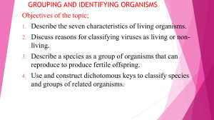 Grouping and Identifying Organisms: Characteristics, Viruses, Species