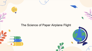 The Science of Paper Airplane Flight: Aerodynamics Explained