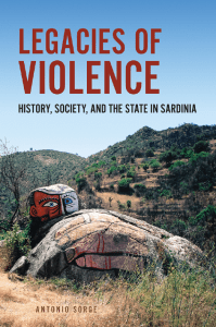 Legacies of Violence in Sardinia: History, Society, State