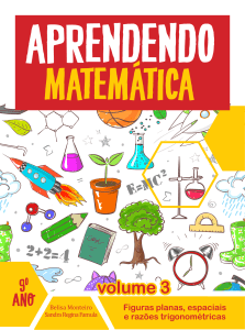 Aprendendo Matem&aacute;tica 9&ordm; Ano Vol 3: Figuras Planas, Espaciais e Raz&otilde;es Trigonom&eacute;tricas