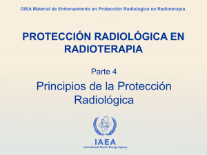Protecci&oacute;n Radiol&oacute;gica en Radioterapia: Principios de la Protecci&oacute;n