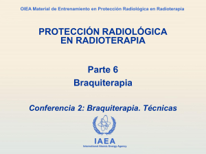 T&eacute;cnicas de Braquiterapia: Formaci&oacute;n en Protecci&oacute;n Radiol&oacute;gica