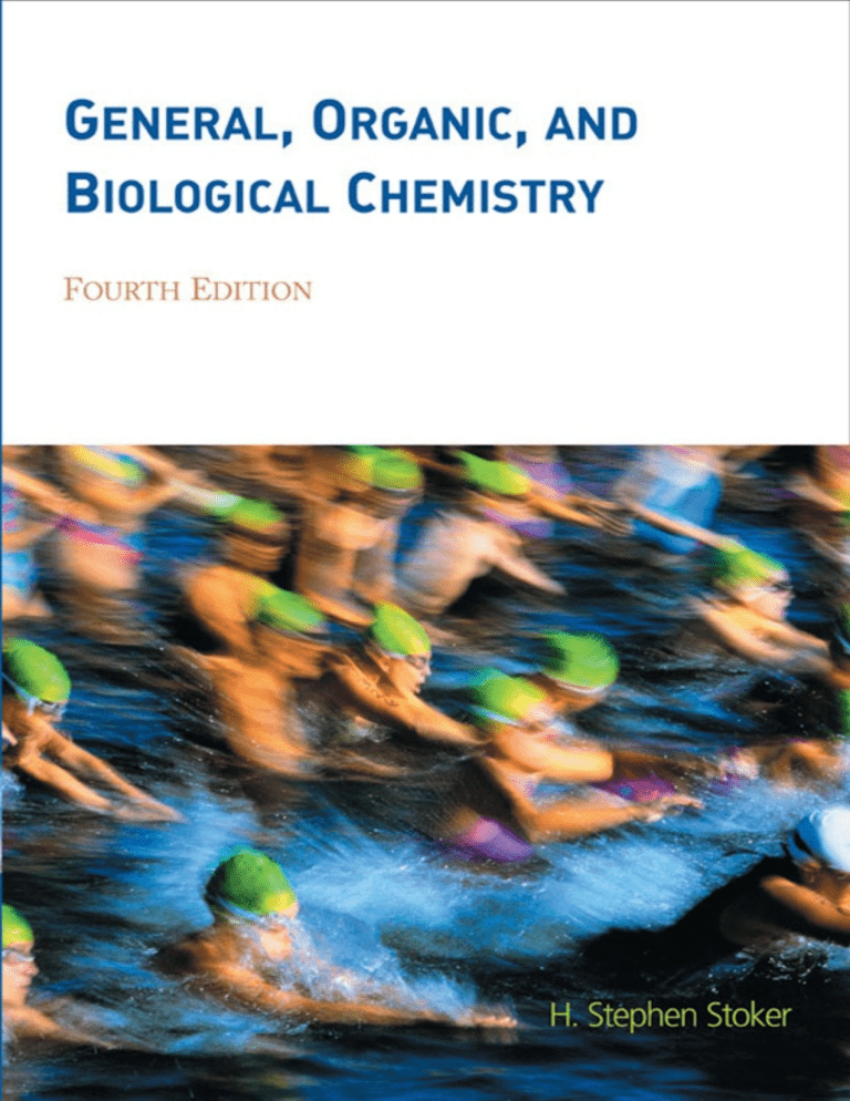 General, Organic, & Biological Chemistry Textbook H. Stephen Stoker