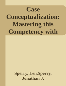 Case Conceptualization: Mastering Competency in Psychotherapy by Sperry