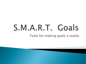 S.M.A.R.T. Goals: Tools for Making Goals a Reality