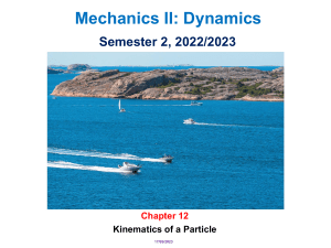 Mechanics II: Dynamics - Kinematics of a Particle (Hibbeler)