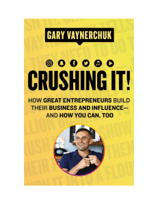 Crushing It! Gary Vaynerchuk: Build Your Brand & Business Online