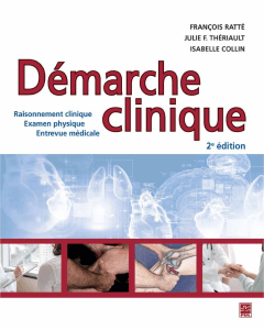 D&eacute;marche Clinique: Raisonnement, Examen Physique, Entrevue M&eacute;dicale